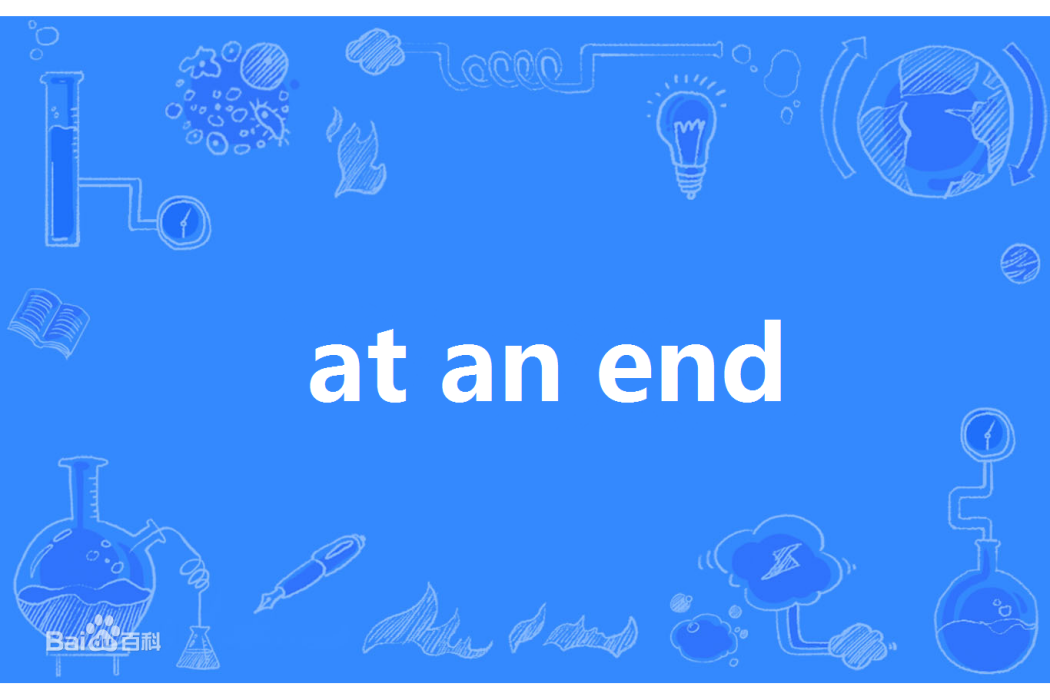 at an end at an end