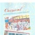 Carnival and the Formation of a Caribbean Transnation(Scher, Philip W著圖書) Carnival and the Formation of a Caribbean Transnation(Scher, Philip W著圖書)