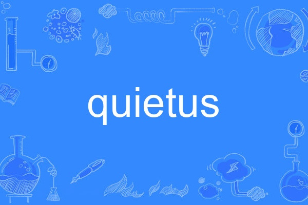 quietus quietus