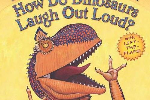 How Do Dinosaurs Laugh Out Loud? How Do Dinosaurs Laugh Out Loud?