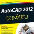 AutoCAD 2012 For Dummies AutoCAD 2012 For Dummies