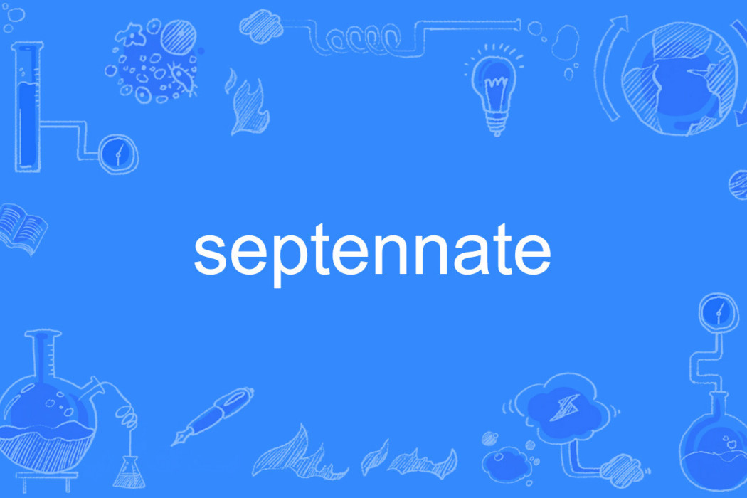 septennate septennate