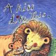 A Kiss Like This(Anholt, Laurence, Anholt, Catherine (ILT)著圖書) A Kiss Like This(Anholt, Laurence, Anholt, Catherine (ILT)著圖書)