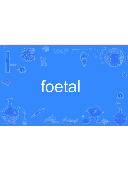 foetal foetal