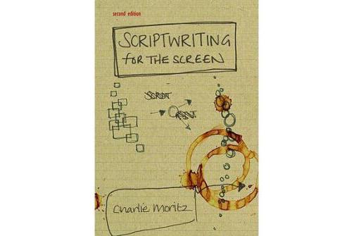 Scriptwriting for the Screen Scriptwriting for the Screen
