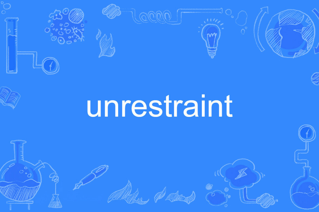 unrestraint unrestraint