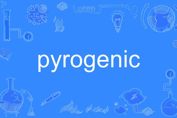 pyrogenic pyrogenic