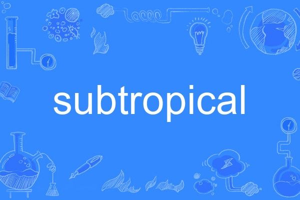 subtropical subtropical