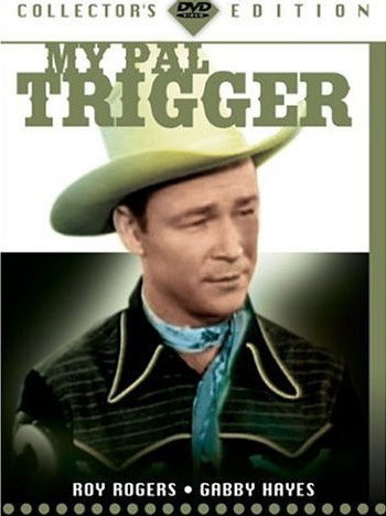 My Pal Trigger My Pal Trigger