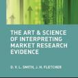 The Art and Science of Interpreting Market Research Evidence The Art and Science of Interpreting Market Research Evidence
