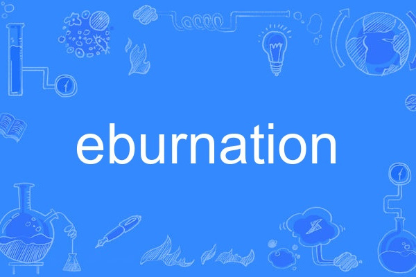 eburnation eburnation