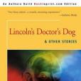 Lincoln\x27s Doctor\x27s Dog Lincoln\x27s Doctor\x27s Dog