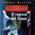 El regreso del Titanic/ The Return of the Titanic