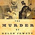 The Murder of Helen Jewett The Murder of Helen Jewett