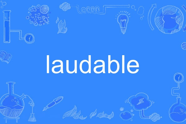 laudable