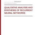 Qualitative Analysis and Synthesis of Recurrent Neural Networks Qualitative Analysis and Synthesis of Recurrent Neural Networks