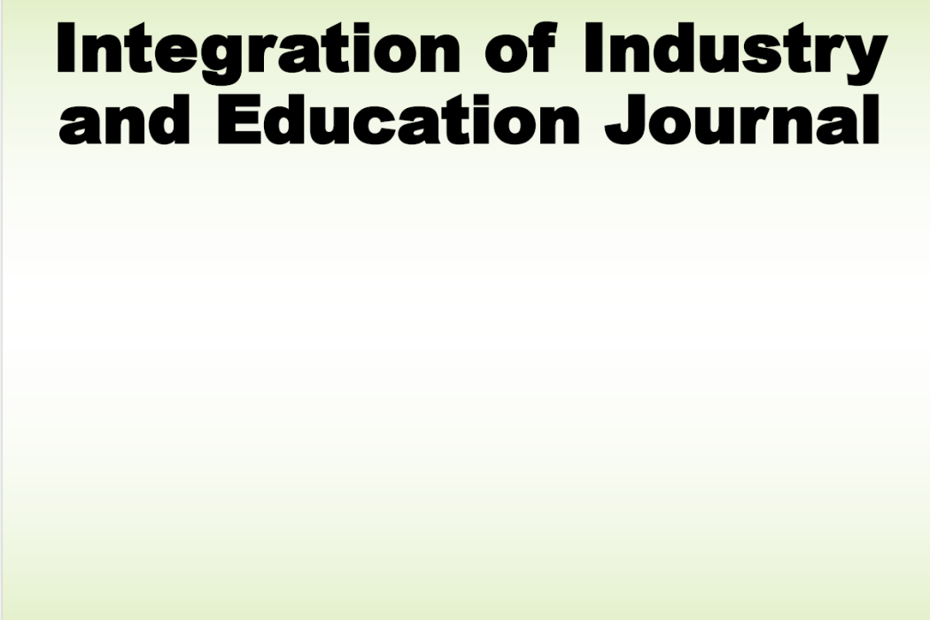 Integration of Industry and Education Journal Integration of Industry and Education Journal