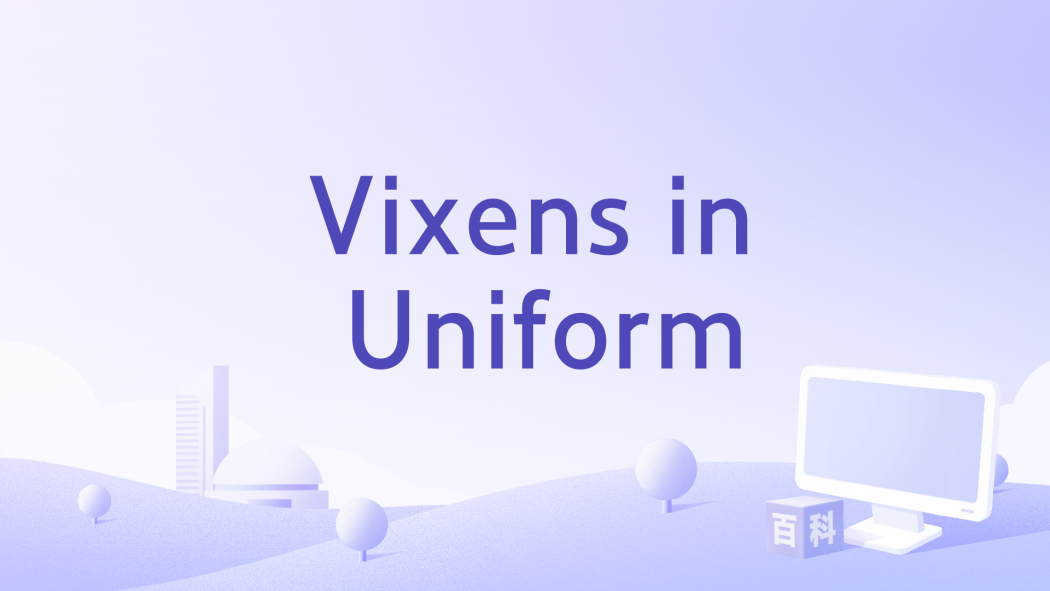 Vixens in Uniform Vixens in Uniform