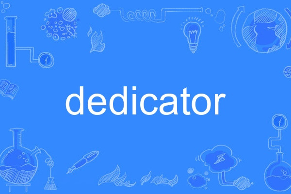 dedicator dedicator