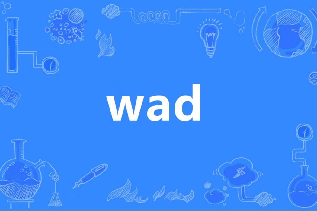 WAD(英語單詞) WAD(英語單詞)