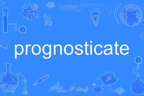 prognosticate prognosticate