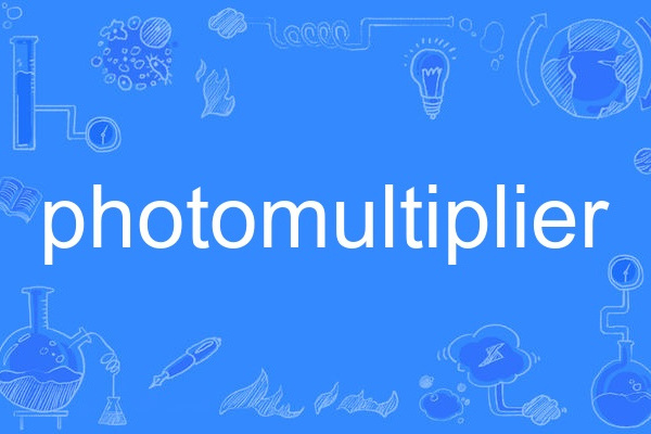 photomultiplier photomultiplier