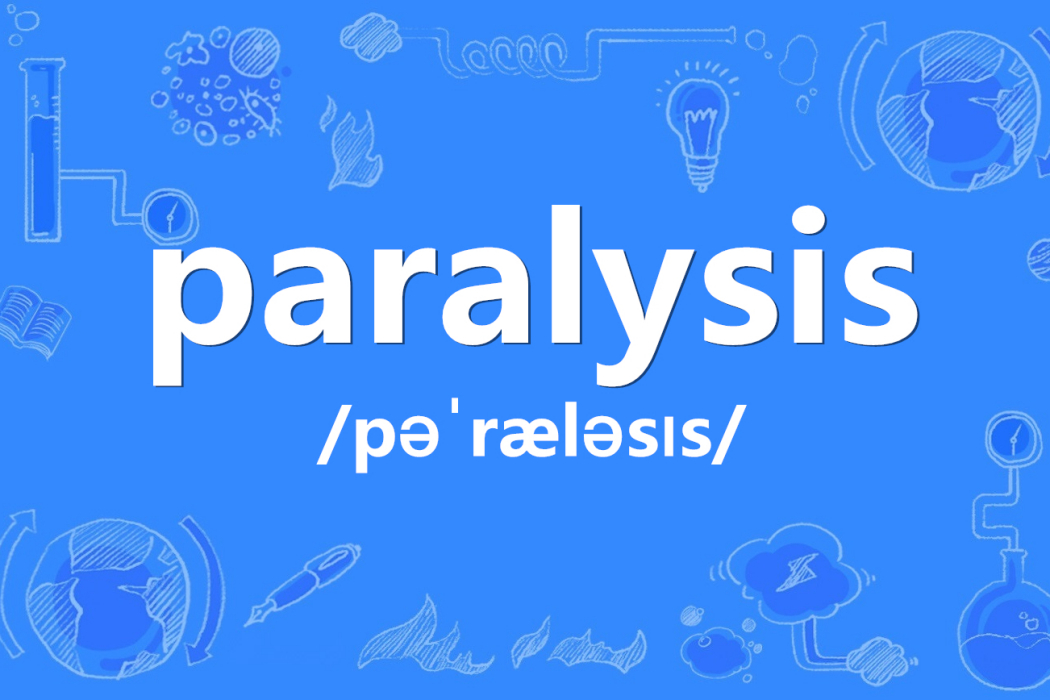 Paralysis Paralysis
