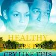 Healthy Waters Don T Cry Like This Healthy Waters Don T Cry Like This