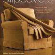 The Complete Photo Guide to Slipcovers The Complete Photo Guide to Slipcovers