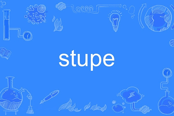 stupe stupe