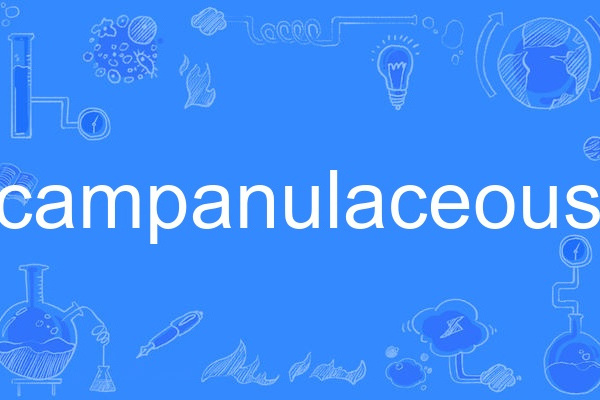 campanulaceous campanulaceous