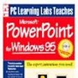 Personal Computer Learning Labs Teaches MICROSOFT Powerpoint for Windows 95 Personal Computer Learning Labs Teaches MICROSOFT Powerpoint for Windows 95