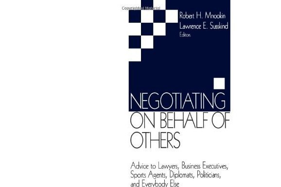 Negotiating on Behalf of Others Negotiating on Behalf of Others