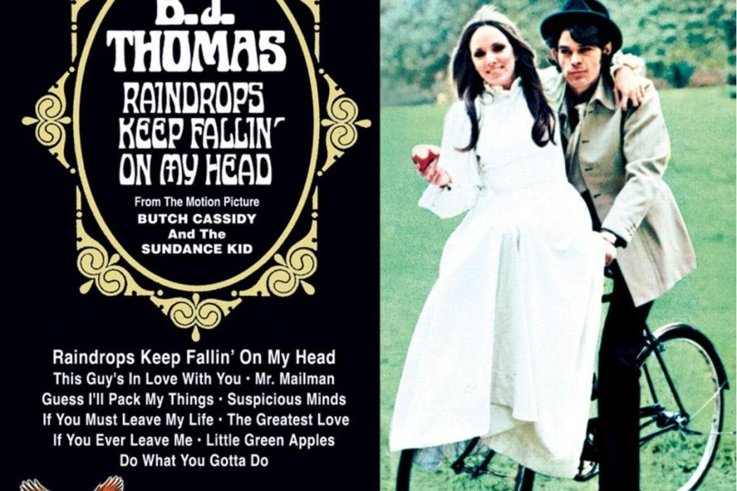 Raindrops Keep Fallin\x27 on My Head(1969年B.J. Thomas發行專輯) Raindrops Keep Fallin\x27 on My Head(1969年B.J. Thomas發行專輯)