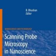 Scanning Probe Microscopy in Nanoscience and Nanotechnology Scanning Probe Microscopy in Nanoscience and Nanotechnology