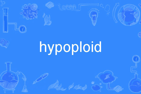 hypoploid hypoploid