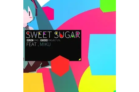 Sweet Sugar(2015年小野道ono、初音未來演唱的歌曲) Sweet Sugar(2015年小野道ono、初音未來演唱的歌曲)