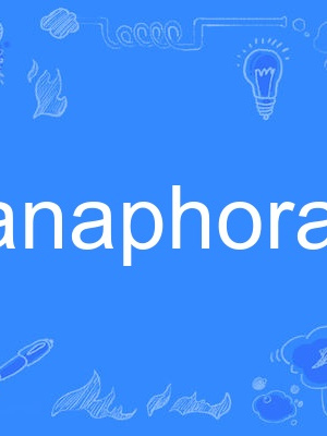 anaphora anaphora