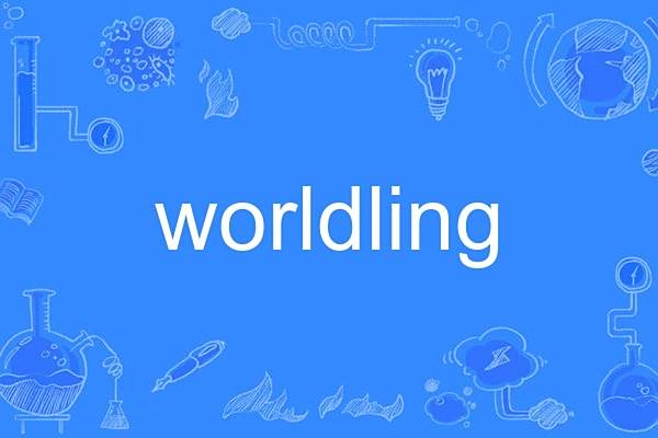 worldling worldling