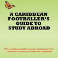 A Caribbean Footballer\x27s Guide to Study Abroad A Caribbean Footballer\x27s Guide to Study Abroad
