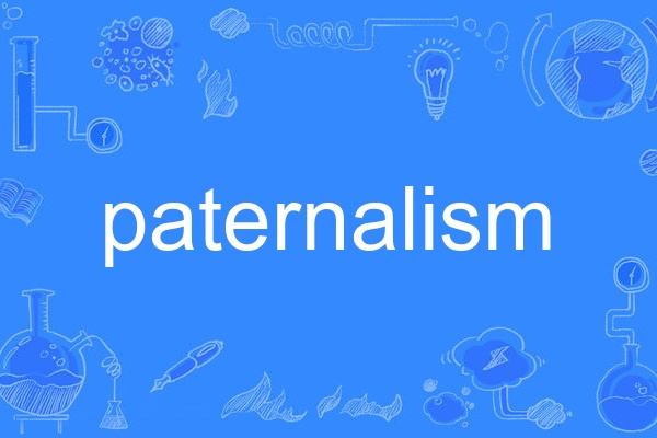paternalism paternalism