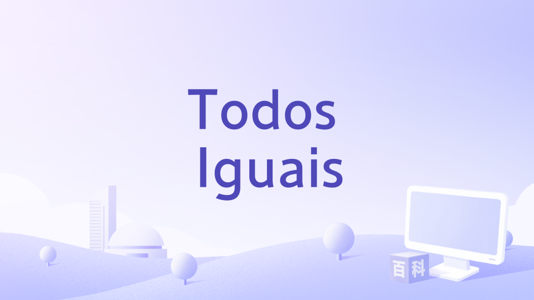 Todos Iguais Todos Iguais