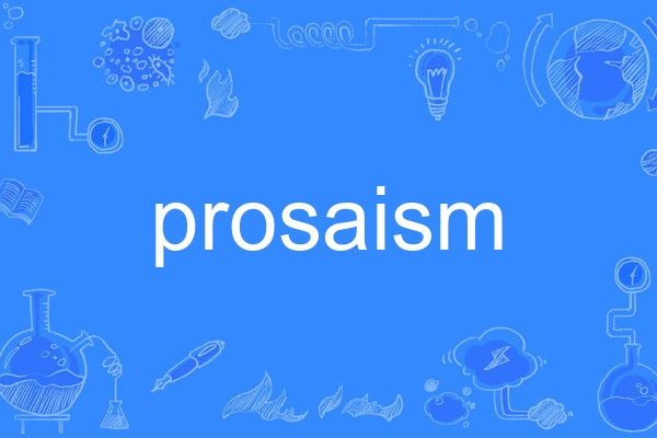 prosaism prosaism