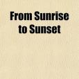From Sunrise to Sunset(Guild, Curtis著圖書) From Sunrise to Sunset(Guild, Curtis著圖書)