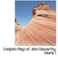 Complete Plays of John Galsworthy, Volume 1 Complete Plays of John Galsworthy, Volume 1