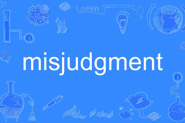 misjudgment misjudgment