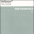 San Francisco Wallpaper* City Guide 2011 San Francisco Wallpaper* City Guide 2011