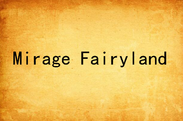 Mirage Fairyland