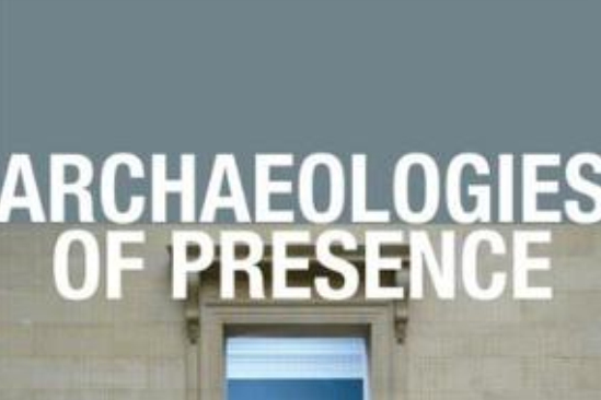 Archaeologies of Presence Archaeologies of Presence