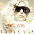 no way(Lady Gaga演唱歌曲)